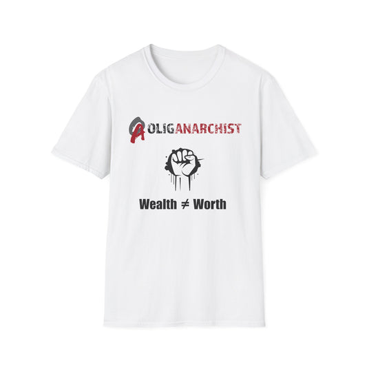 Fight Oligarchy with this OA 'Wealth does not equal Worth' Oliganarchist t-shirt inspired by Bernie Sanders